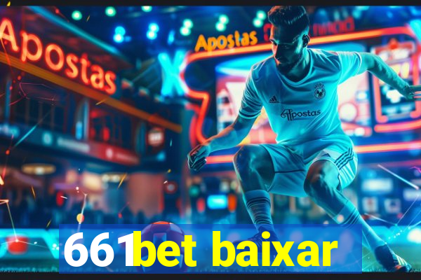 661bet baixar